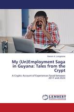 My (Un)Employment Saga in Guyana: Tales from the Crypt