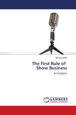 The First Rule of Show Business