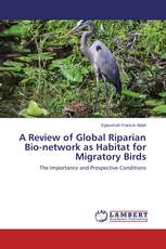 A Review of Global Riparian Bio-network as Habitat for Migratory Birds