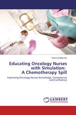 Educating Oncology Nurses with Simulation: A Chemotherapy Spill
