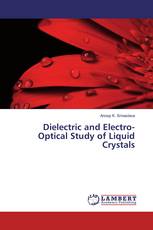 Dielectric and Electro-Optical Study of Liquid Crystals