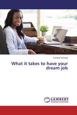 What it takes to have your dream job