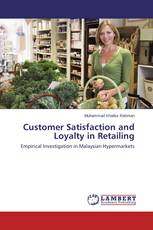 Customer Satisfaction and Loyalty in Retailing