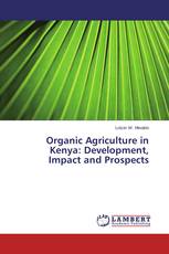 Organic Agriculture in Kenya: Development, Impact and Prospects