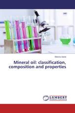 Mineral oil: classification, composition and properties