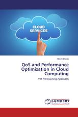 QoS and Performance Optimization in Cloud Computing