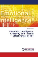 Emotional Intelligence, Creativity and Teacher Effectiveness of PST