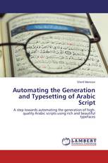 Automating the Generation and Typesetting of Arabic Script