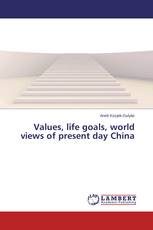 Values, life goals, world views of present day China