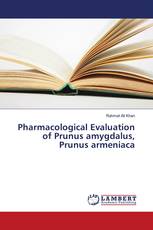 Pharmacological Evaluation of Prunus amygdalus, Prunus armeniaca