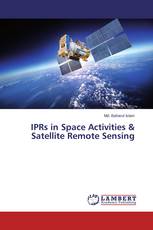 IPRs in Space Activities & Satellite Remote Sensing