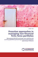 Proactive approaches in managing non-financial firms forex portfolios