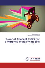 Proof of Concept (POC) For a Morphed Wing Flying Bike