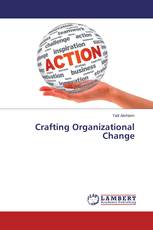 Crafting Organizational Change