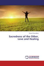 Sacredness of the Other, Love and Healing