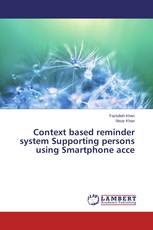 Context based reminder system Supporting persons using Smartphone acce