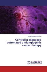 Controller-managed automated antiangiogenic cancer therapy