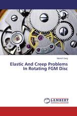Elastic And Creep Problems In Rotating FGM Disc