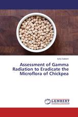 Assessment of Gamma Radiation to Eradicate the Microflora of Chickpea