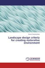 Landscape design criteria for creating restorative environment