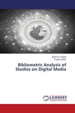 Bibliometric Analysis of Studies on Digital Media