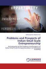 Problems and Prospects of Indian Small Scale Entrepreneurship