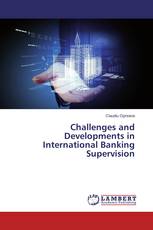 Challenges and Developments in International Banking Supervision