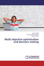 Multi objective optimization and decision making