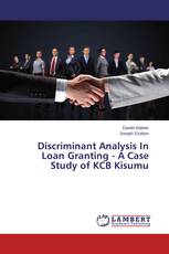 Discriminant Analysis In Loan Granting - A Case Study of KCB Kisumu