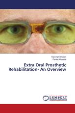 Extra Oral Prosthetic Rehabilitation- An Overview