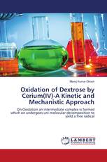 Oxidation of Dextrose by Cerium(IV)-A Kinetic and Mechanistic Approach
