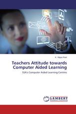 Teachers Attitude towards Computer Aided Learning