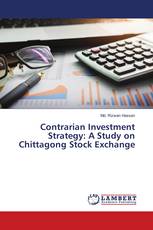 Contrarian Investment Strategy: A Study on Chittagong Stock Exchange