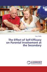 The Effect of Self-Efficacy on Parental Involvement at the Secondary