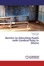 Barriers to Educating Pupils with Cerebral Palsy in Ghana
