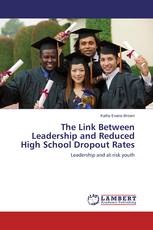 The Link Between Leadership and Reduced High School Dropout Rates