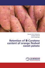 Retention of Β-Carotene content of orange fleshed sweet potato