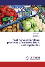 Post harvest handling practices of selected fruits and vegetables