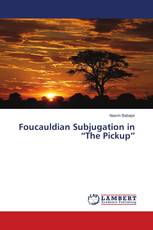 Foucauldian Subjugation in “The Pickup”