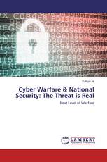 Cyber Warfare & National Security: The Threat is Real