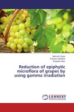 Reduction of epiphytic microflora of grapes by using gamma irradiation