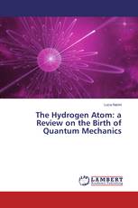 The Hydrogen Atom: a Review on the Birth of Quantum Mechanics