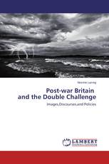 Post-war Britain and the Double Challenge