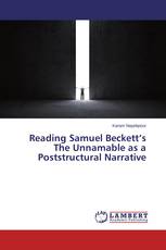 Reading Samuel Beckett’s The Unnamable as a Poststructural Narrative