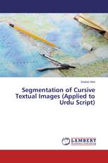 Segmentation of Cursive Textual Images (Applied to Urdu Script)