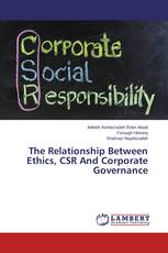 The Relationship Between Ethics, CSR And Corporate Governance