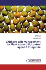 Chickpea wilt management by Plant extract Biocontrol agent & Fungicide