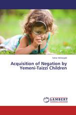 Acquisition of Negation by Yemeni-Taizzi Children
