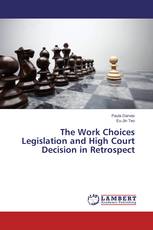 The Work Choices Legislation and High Court Decision in Retrospect