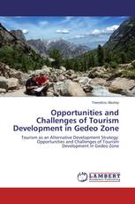Opportunities and Challenges of Tourism Development in Gedeo Zone